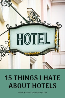 15 Things I Hate About Hotels 5 15 things i hate about hotels