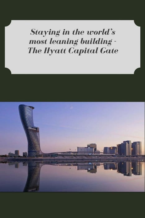 Andaz Capital Gate, Abu Dhabi, by Hyatt- the world's most leaning hotel 10 Hyatt Capital Gate