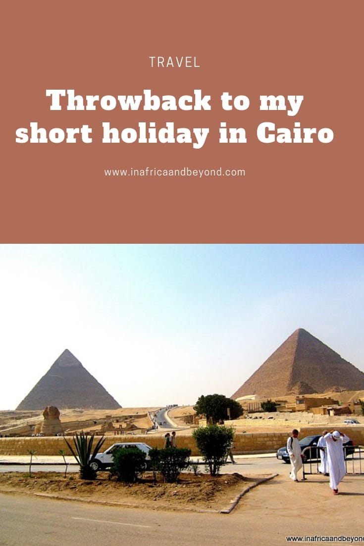 Throwback to my brief holiday in Cairo 4 Holiday in Cairo