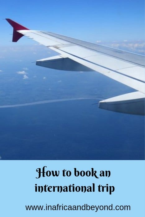 How to plan an international trip without a travel agent 4 How to book an international trip