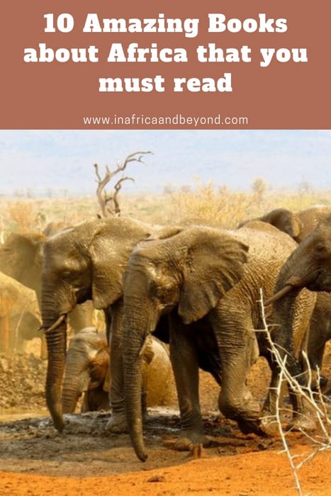 10 amazing books about Africa that you must read 13 Books about Africa