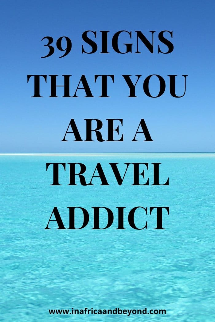 signs that you are a travel addict