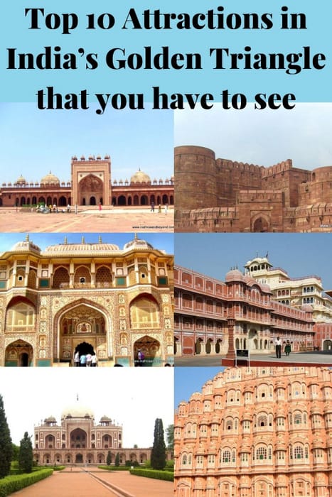 Top 10 Attractions in India’s Golden Triangle that you have to see 11 attractions in India’s Golden Triangle