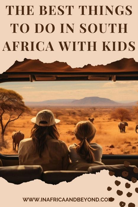 Best Things to Do in South Africa with Kids