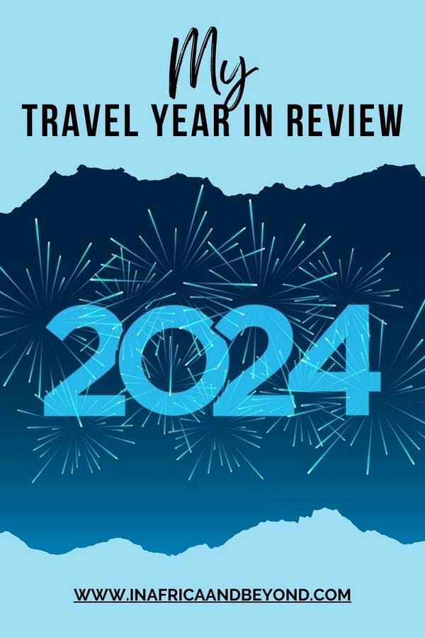 2024 – My Travel Year In Review 5 2024 – My Travel Year In Review